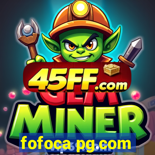fofoca pg.com